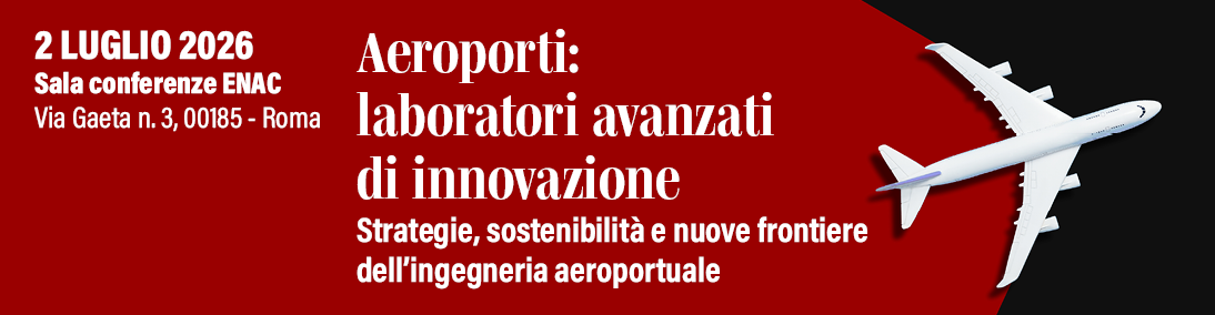 b_Aeroporti_laboratori_avanzati_di_innovazione_2lug2026.png