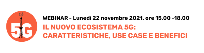 b_IL NUOVO ECOSISTEMA 5G_22nov2021.png